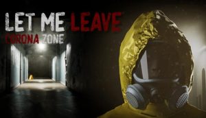 Let Me Leave Corona Zone Free Download PC Game Full Version