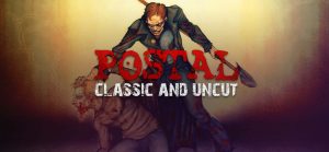 POSTAL Classic and Uncut PC Game Free Download Full Compressed