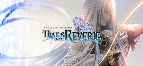 The Legend of Heroes Trails into Reverie PC Game Free Download Highly Compressed